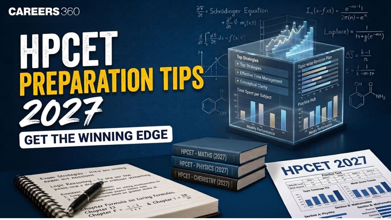 HPCET Preparation Tips 2025 - Know Study Plan, Strategy & Guide